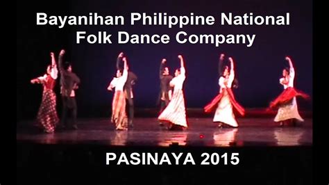 bayanihan philippine national folk dance company|PASINAYA 2015 .